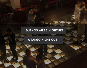 Buenos Aires Nightlife: A Tango Night Out